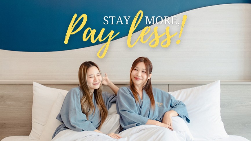 Stay More, Pay Less!